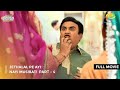 Jethalal Pe Ayi Nayi Musibat FULL MOVIE Part 4 Taarak Mehta Ka Ooltah Chashmah Ep 4065 To 4067