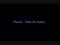 Piuma - Take My Hand with lyrics 