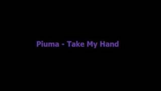Piuma - Take My Hand with lyrics