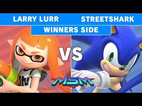 MSM 194 T1 | Larry Lurr (Inkling) vs StreetShark (Sonic) Winners Pools - Smash Ultimate