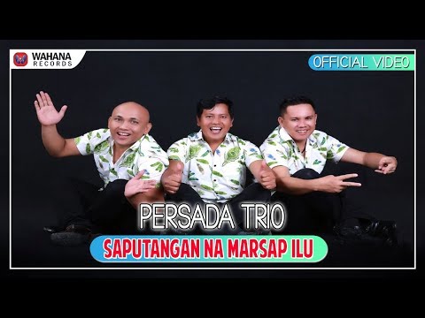 Persada Trio - Saputangan Namarsap Ilu (Official Video)