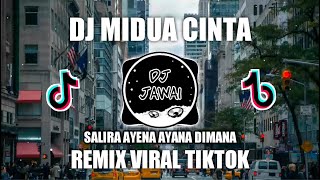 Download lagu DJ SALIRA AYENA AYANA DIMANA | DJ MIDUA CINTA - LANGLAYANGAN REMIX VIRAL TIKTOK mp3