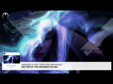 Nikolauss vs First State feat. Anita Kelsey - Rhythm of the Universe Falling (Multividéo85 Mashup)