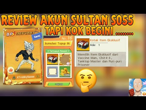 REVIEW AKUN SULTAN S55 OPM , TOP UP FULL HERO BAGUS COMBO BANYAK - One Punch Man The Strongest