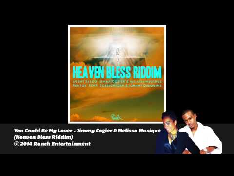You Could Be My Lover - Jimmy Cozier & Melissa Musique (Heaven Bless Riddim) Official Audio