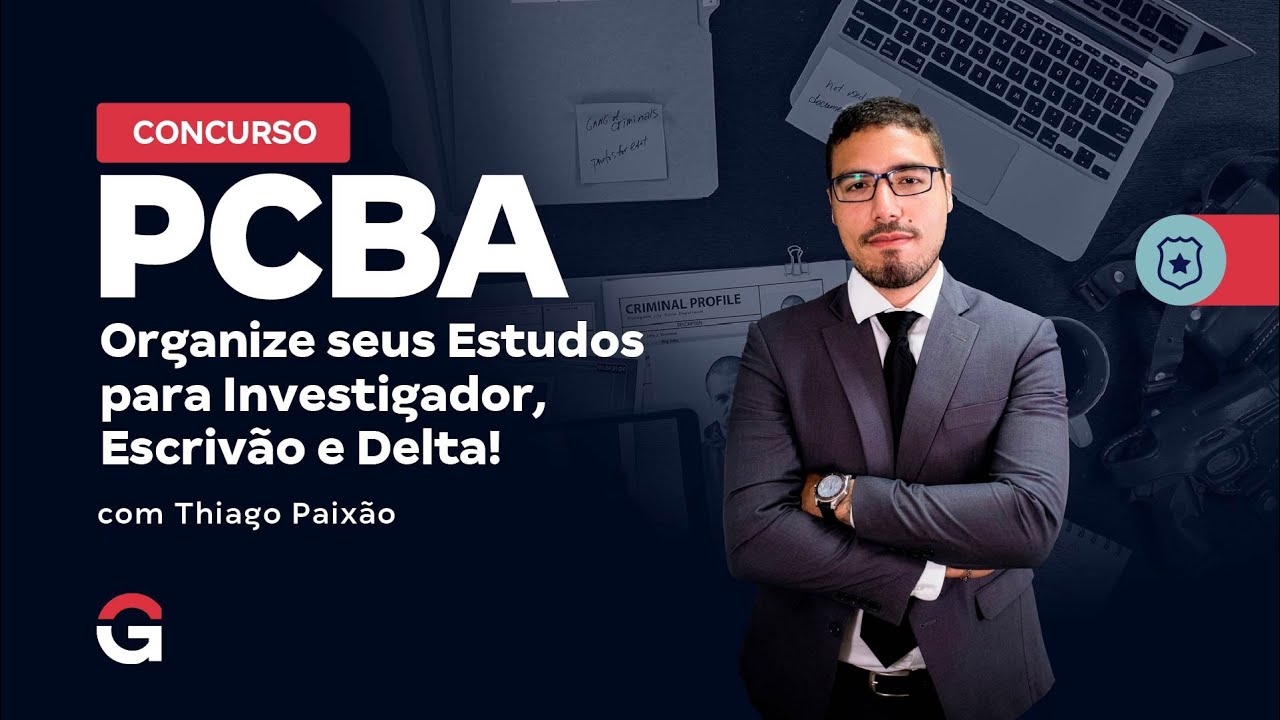 Concurso PC BA: Como Organizar os Estudos para ser aprovado?