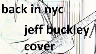 back in n.y.c. (genesis/jeff buckley cover)