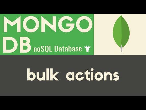 Bulk Actions | MongoDB | Tutorial 8