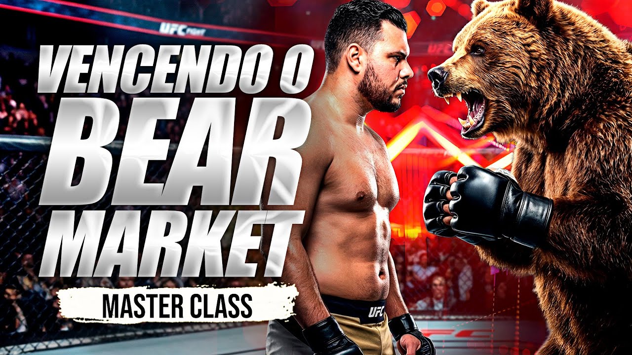 VENCENDO O BEAR MARKET - MASTERCLASS