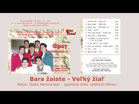 GIPSY TERNE ČAVE PAVLOVCE 5, Bara žalate, autor Gipsy Terne čave, rómske gipsy song,