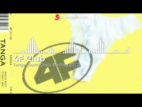 4F club - Tanga (David Costa Bootleg 2022)