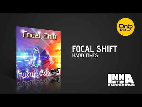 Focal Shift - Hard Times [Inna Rhythm Recordings]