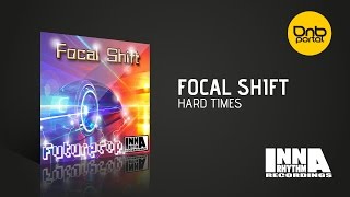 Focal Shift - Hard Times [Inna Rhythm Recordings]