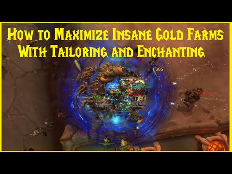 Retail WoW: How to Maximize Insane Gold Farms with Tailoring and Enchanting