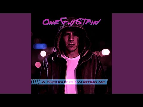 A Thought Is Haunting Me