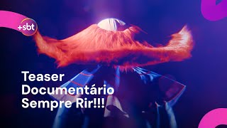 Sempre Rir!!! | Teaser | Original +SBT