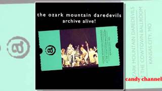 The Ozark Mountain Daredevils - Archive Alive  (Full Album)
