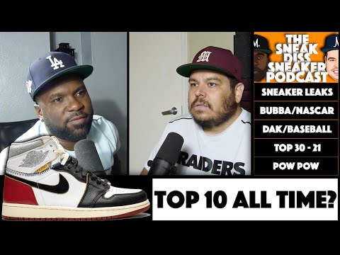 The Sneak Diss Sneaker Podcast Episode 203 – Week 3 – Top 50 Sneakers All-Time, Upcoming Sneakers