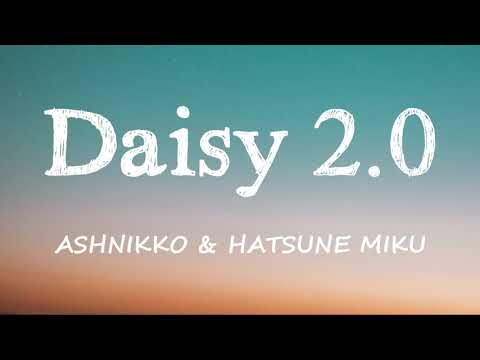 Ashnikko - Daisy 2.0 (Lyrics) Ft. Hatsune Miku