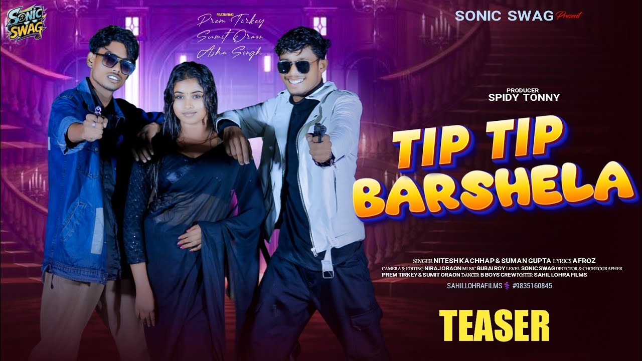 TIP TIP BARSHELA || OFFICIAL TEASER || SINGER NITESH KACHHAP & SUMAN GUPTA
