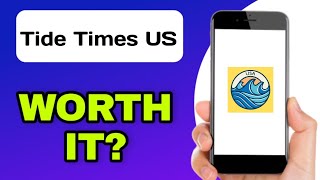 TIDE TIMES US APP EXPLAINED - IS IT WORTH IT