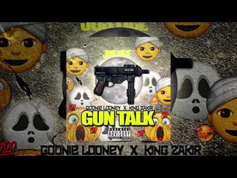 GUN TALK - GOONIE LOONEY X KING ZAKIR