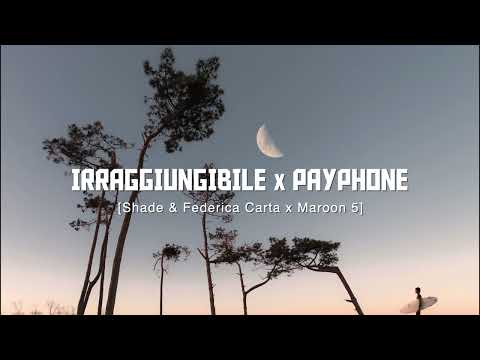 Irraggiungibile X Payphone (Shade & Federica Carta, Maroon 5) [Replica Mashup] - TIKTOK