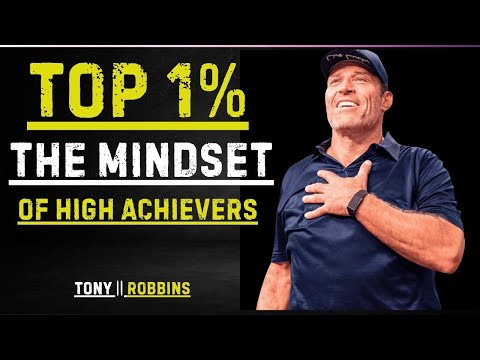 Becoming the Top 1%: The Mindset of High Achievers || Power Full Speech By Tony Robbins
