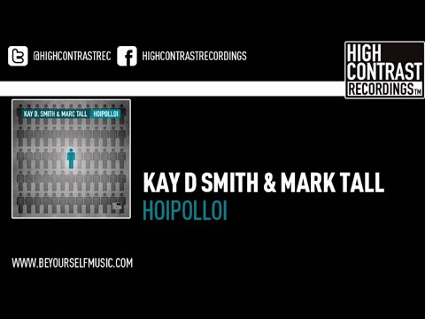 Kay D Smith & Marc Tall - Hoipolloi (Original Mix)