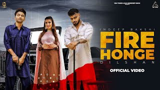 Fire Honge : Indeep Bakshi | Dilshan | Yashika Anand | New Punjabi Song 2020 | New Punjabi Songs