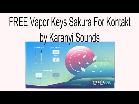 FREE Vapor Keys Sakura For Kontakt by Karanyi Sounds