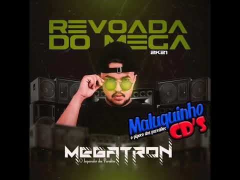 O MEGATRON 2021 -  REVOADA DO MEGA (REPERTÓRIO NOVO) CD PROMOCIONAL FEVEREIRO (PRA PAREDÃO) MÉDIOS