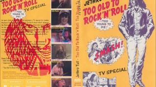 JETHRO TULL: &quot;CRAZED INSTITUTION&quot; - TOO OLD TO ROCK &#39;N&#39; ROLL: TOO YOUNG TO DIE! 5/17/1976.