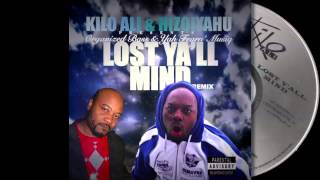 Kilo Ali- Lost Ya&#39;ll Mind