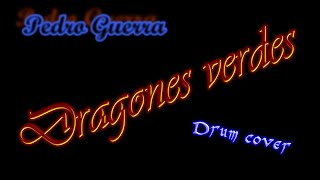 Pedro  Guerra: &quot;Dragones verdes&quot; drum cover
