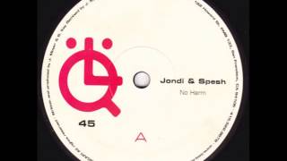 Jondi & Spesh - No Harm (Original Mix)
