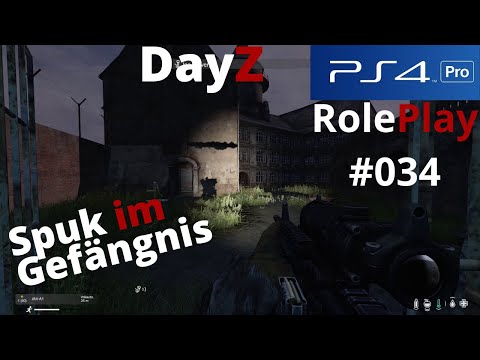 DayZ PS4 (deutsch) | Spuk im Gefängnis #034