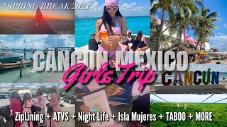 GIRLS TRIP TO CANCUN, MEXICO TRAVEL VLOG 🇲🇽 | Spring Break 2023 | Mícah Leia