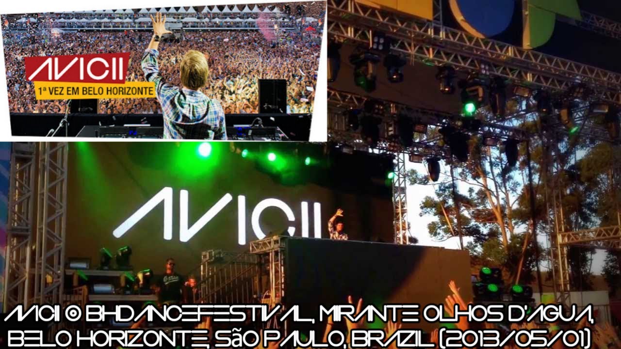 Avicii @ BH Dance Festival, Mirante Olhos D'Água, Belo Horizonte, Säo Paulo, Brazil (2013/05/01)