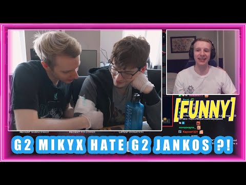 G2 Mikyx Hate G2 Jankos ?! [FUNNY]