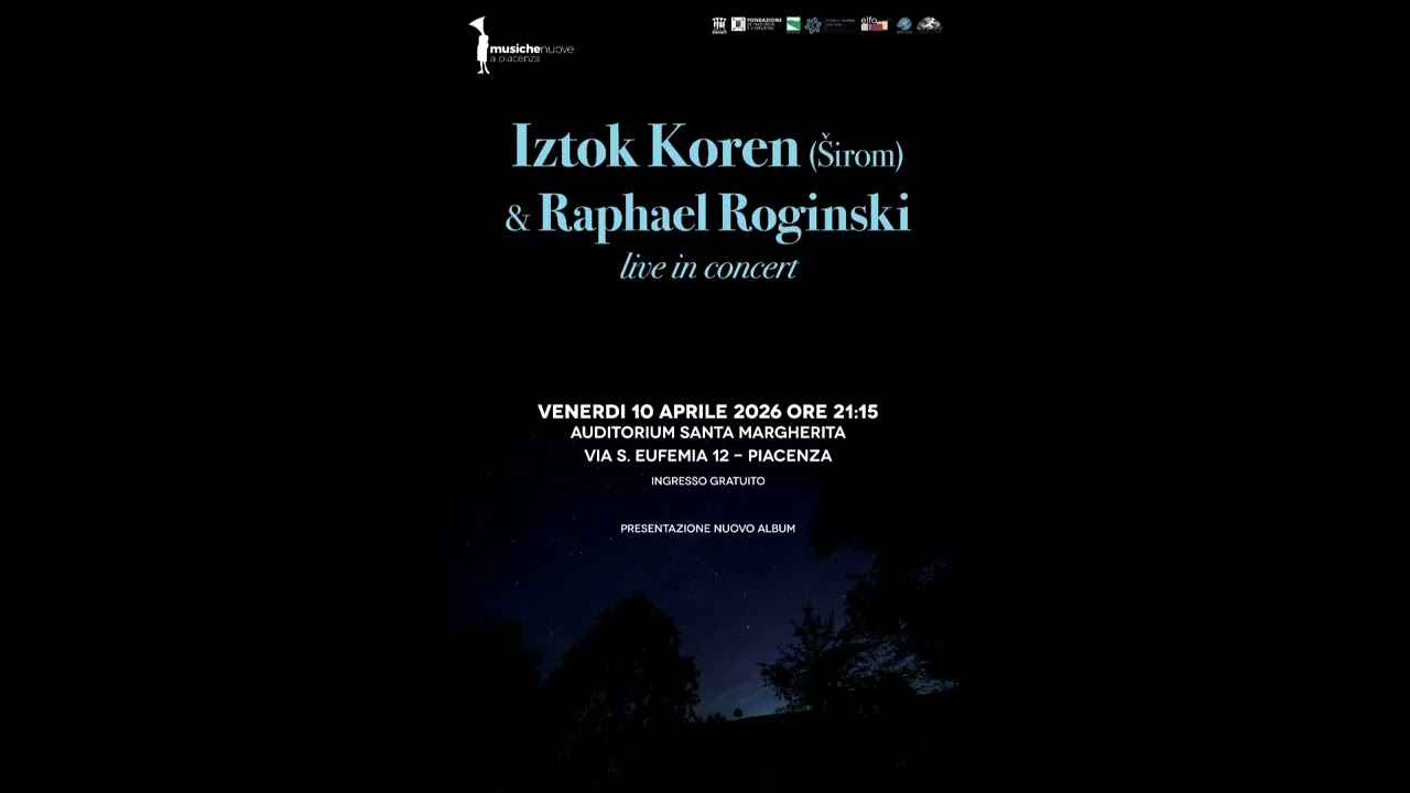 Iztok Koren & Raphael Rogiński @ Auditorium Santa Margherita Piacenza 10/04/2026 FULL SET AUDIO