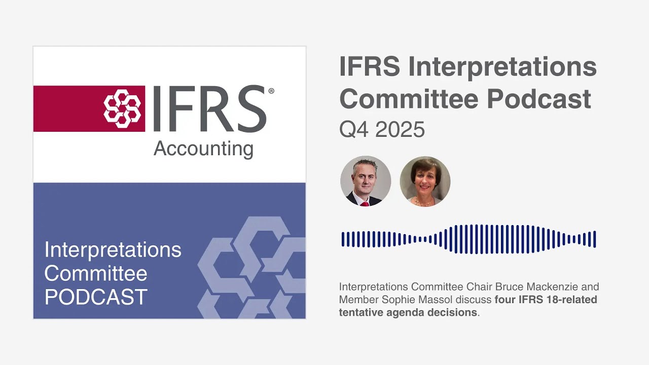 IFRS Interpretations Committee Podcast Q4 2025