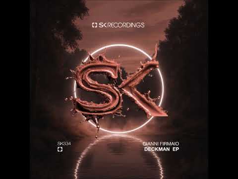 Gianni Firmaio - Deckman (Original Mix) [SK RECORDINGS]