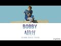 Bobby - Alien [다른 세상 사람] Colour Coded Lyrics; Han/Rom/Eng