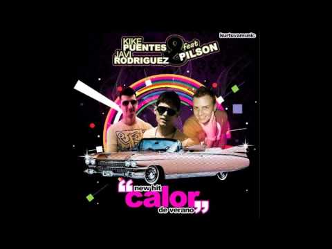 Javi R. & Kike P. Ft Pilson-Calor De Verano (Jm Castillo & Alvaro Guerra Official Remix)