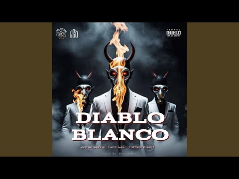 Diablo Blanco x Joshua Blanko (feat. Ross LSD, Fantasma East & Brou Music)