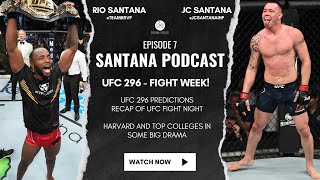 UFC 296 Review and Predictions, Harvard and Top Colleges under Fire!  - Santana Podcast EP. 7