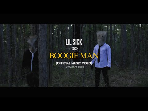 Lil Sick ft. Sesh - Boogie Man (Official Music VIdeo)