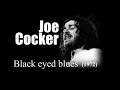 Joe Cocker - Black eyed blues (1972)