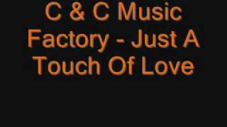 C &amp; C Music Factory - Just A Touch Of Love.wmv
